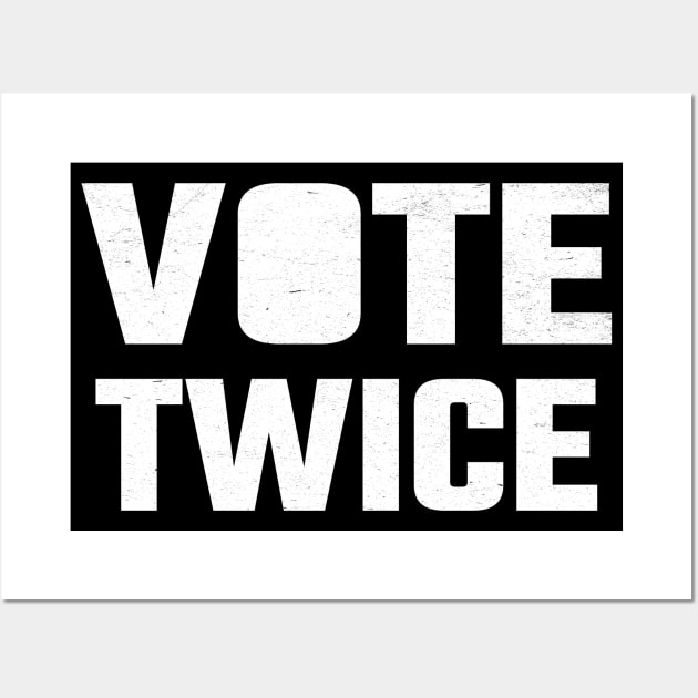 Vote Twice Wall Art by MZeeDesigns